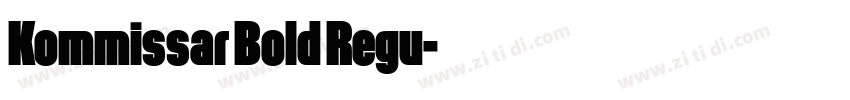 Kommissar Bold Regu字体转换 Kommissar Bold Regu字体转换